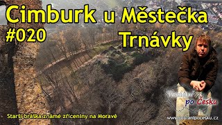 Toulání po Česku 020 - Cimburk u Městečka Trnávky - Starší bráška známé zříceniny na Moravě - 4K