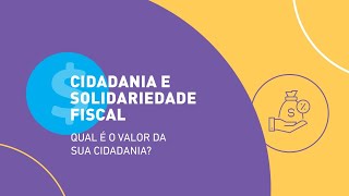 WEBINAR CIDADANIA E SOLIDARIDADE FISCAL: Qual valor da sua Cidadania?