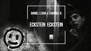 Daniel Levak \u0026 Channel B - Eckstein Eckstein (Official Video)