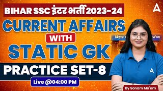 Bihar SSC Inter Level Vacancy 2024-25 Current & Static GK By Sonam Ma'am #8 Bihar Adda247