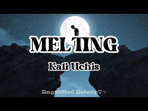 Kali Uchis - Melting (Lyrics) - YouTube