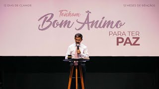 TENHAM BOM ÂNIMO PARA TER PAZ | Pr. Adalton Sant'Anna