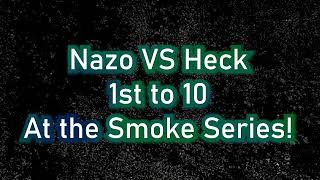 Nazo VS Heck First to 10 Trailer | Smoke April 2022