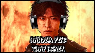 Random Fire (Crane Style Theme) - Trap Remix | Judgment/Judge Eyes