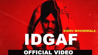 IDGAF (Full Video) Sidhu Moose Wala | Morrisson | Steel Banglez | TheKidd | SukhSanghera |Moosetape