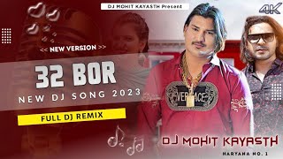 32 Bore Song Remix Amit Saini Rohtakiya New Haryanvi Song BASS Remix Dj Mohit Gourav Kayasth