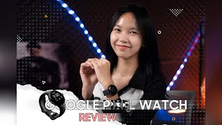 [Review] Google Pixel Watch នាឡិកាឆ្លាតវៃតម្លៃ 299$