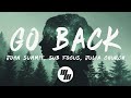 John Summit & Sub Focus - Go Back (Lyrics) ft. Julia Church