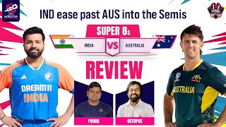 REVIEW | IND vs AUS | Super 8s | ICC T20 Men's World Cup 2024 | PDoggSpeaks