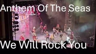 Anthem Of The Seas 2024 We Will Rock You