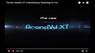 The New GrandVJ XT: A Revolutionary Technology for VJs