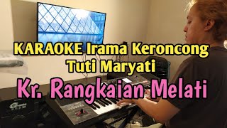 Kr. Rangkaian Melati - Tuti Maryati | Karaoke Keroncong HQ Audio