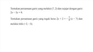 Tentukan persamaan garis yang melalui (7,2) dan sejajar dengan garis 2x-5y=8 (Persamaan Garis Lurus)