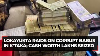 Lokayukta raids on corrupt babus at 5 locations in Karnataka; cash worth lakhs seized