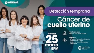 Webinar Deteccion temprana del Cancer de cuello uterino