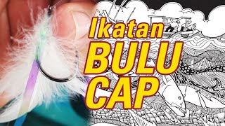 Tutorial Ikatan Bulu Cap