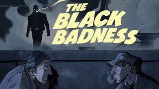 THE BLACK BADNESS