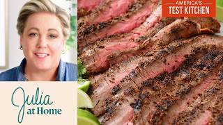 The Best Grilled Flank Steak | Julia At Home (S4 E3)