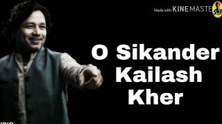 o sikandar o sikandar  hit songs of Kailash Kher