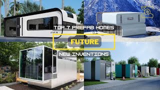 7 Future Prefab Homes 2022 and New Inventions | That Make Revolution #prefabhomes #prefabhouse