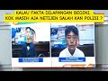 kalau fakta nya begini kenapa netizen masih salahkan polisi