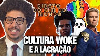 O FANTASMA DA CULTURA WOKE E LACRAÇÃO - DIRETO DO FIM DO MUNDO EP 15