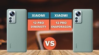 Xiaomi 12 Pro 5G Dimensity vs Xiaomi 12 Pro 5G Snapdragon | COMPARE