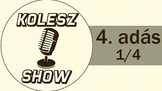 Kolesz Show - 4. adás 1. rész | Utazás