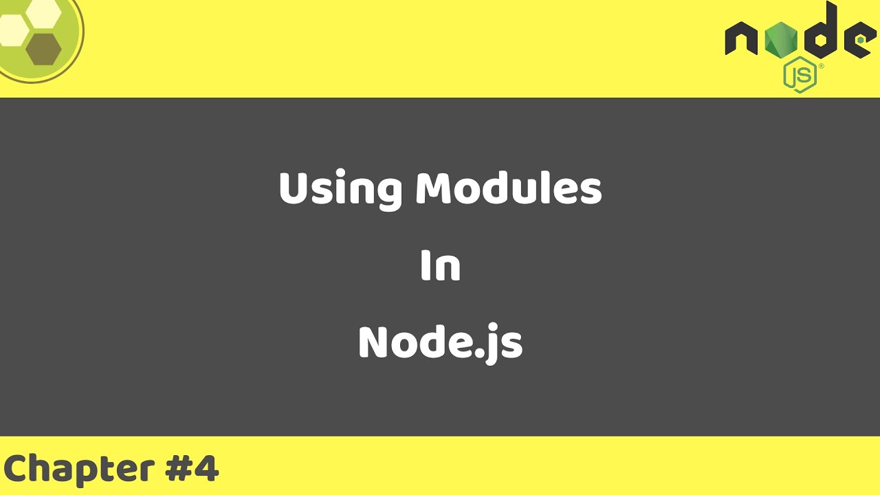 Node.js Tutorial #4 | Using Modules In Node.js - YouTube