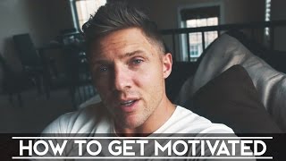 How To Get Motivated