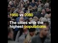 The cities with the highest populations from 1950 to 2060