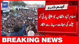 Breaking News | Islamabad Intezamia Ka PPP Ko Jalse Ki Ijazat Dene Se Inkar | Dawn News