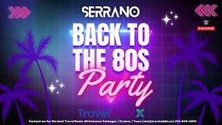 DJ SERRANO - BACK TO THE 80S PARTY