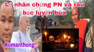 Lạnh Người. Nghe Anh Bằng sống ở Thái Lan nói Phước Nghiêm và râu bạc luyện Kumathong Sư Minh Tuệ