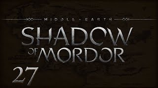 #27 Middle-earth: Shadow of Mordor / シャドウ・オブ・モルドール 【実況プレイ】