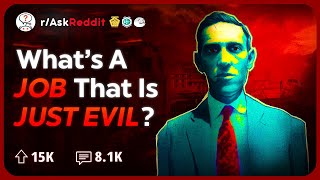 What Profession is Undeniably Evil to do? | Reddit Stories