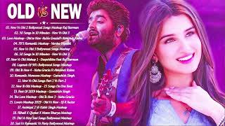 Old vs New  Bollywood Mashup - Hindi Romantic Mashup  Songs All Time 2024 - Arjit Singh Mashup