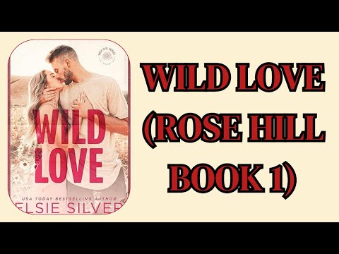 Wild Love (Rose Hill, Volume 1)