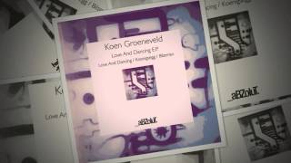 Koen Groeneveld - Love And Dancing