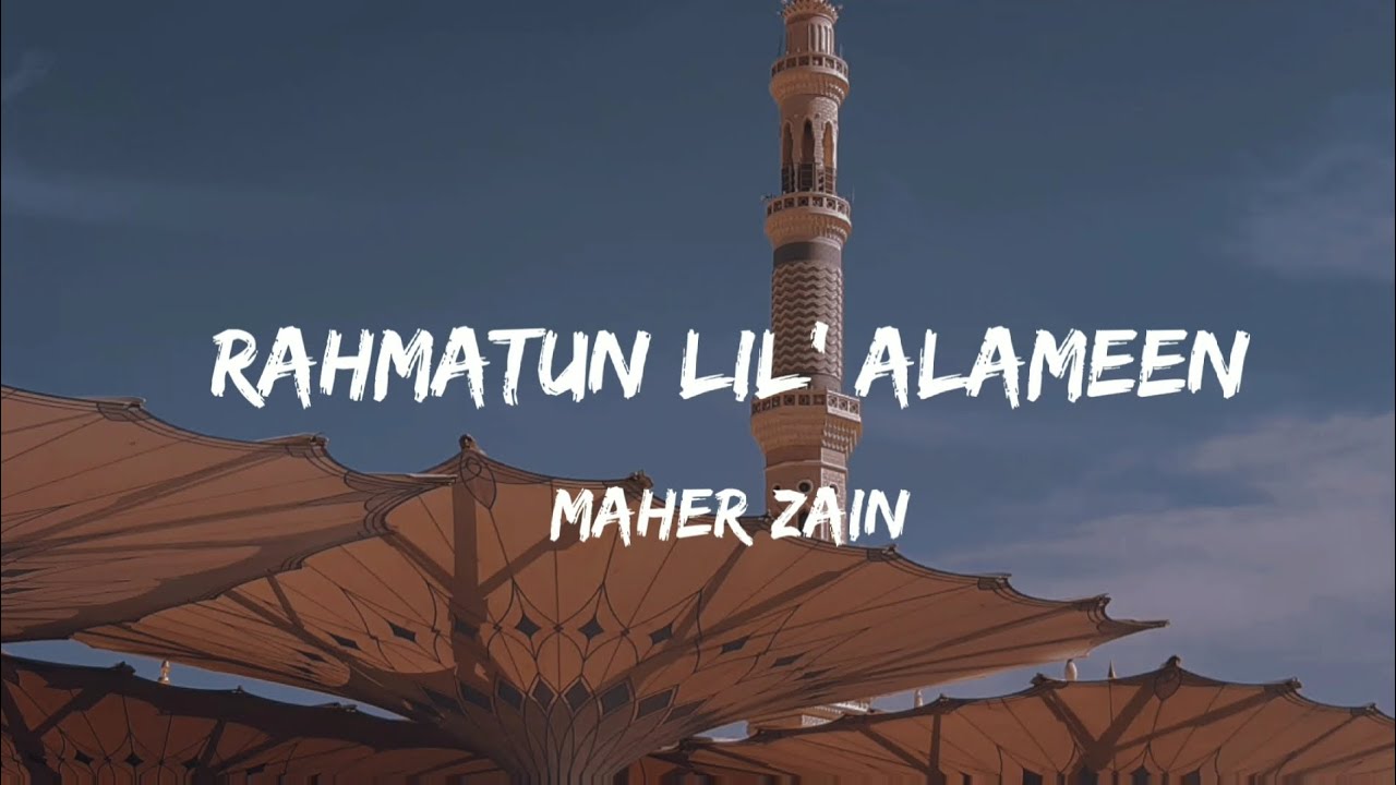 Maher Zain - Rahmatun Lil’Alameen (Lyrics) - YouTube