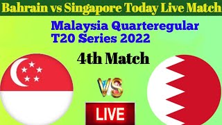 Bahrain vs Singapore Today Cricket Live Match || Malaysia Quarteregular T20 Series 2022 4th Match