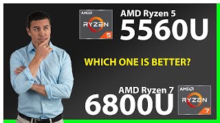 AMD Ryzen 5 5560U vs AMD Ryzen 7 6800U Technical Comparison