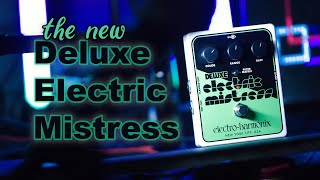 EHX Deluxe Electric Mistress XO - Swirling Towards Freedom