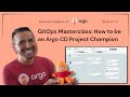 GitOps Masterclass: How to be an Argo CD Project Champion [Hands-On Workshop]