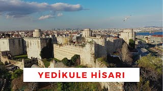 YEDİKULE HİSARI TARİHİ VE 5 KM'LİK SURLARIN DRONE İLE ÇEKİMİ