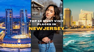 Top 10 Best Places To Visit In New Jersey | Travel Guide.