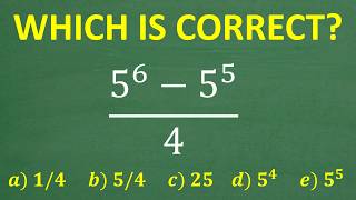 5⁶ − 5⁵ Over 4 = ? MANY will get WRONG! (No Calculator)