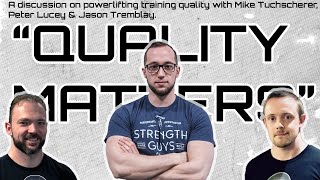 QUALITY MATTERS | a discussion on powerlifting training quality