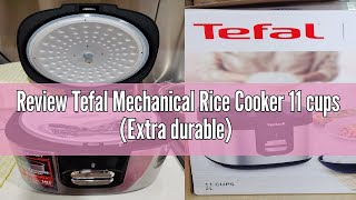 Review Tefal Mechanical Rice Cooker 11 cups (Extra durable) RK364A