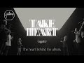 Take Heart (Again) The Heart Behind the Album - Hillsong Worship